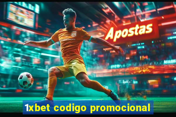 1xbet codigo promocional